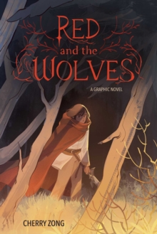 Red and the Wolves : A Graphic Novel