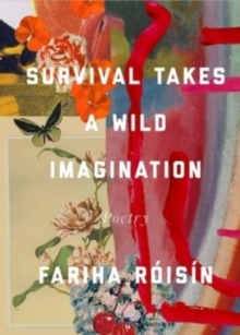 Survival Takes a Wild Imagination : Poems