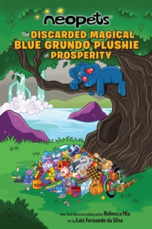 Neopets: The Discarded Magical Blue Grundo Plushie of Prosperity : Volume 2