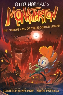 Otto Normal's Monsterton: The Curious Case of the Bloodless Hound : Volume 2