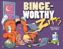 Bingeworthy : A Zits Treasury