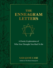 The Enneagram Letters : A Poetic Exploration of Who You Thought You Had to Be