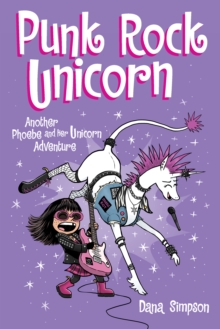 Punk Rock Unicorn : Another Phoebe and Her Unicorn Adventure