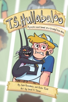 T.S. Hullabaloo : A Graphic Novel Based on a (Mostly) True Story