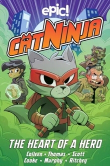 Cat Ninja : Heart of a Hero