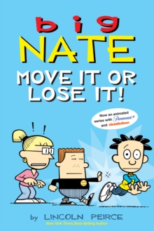 Big Nate: Move It or Lose It!