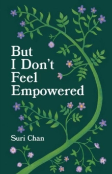 But I Don't Feel Empowered