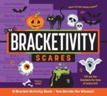 Bracketivity Scares : A Bracket Activity Book  You Decide the Winner!