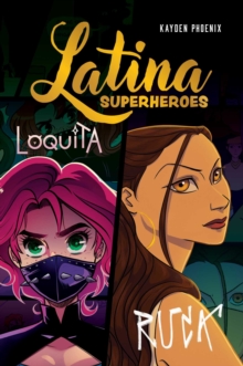 Latina Superheroes : Loquita & Ruca Volume 2