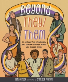 Beyond They/Them : 20 Influential Nonbinary and Gender-Diverse People You Should Know