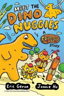 Meet the Dino Nuggies : A Fry Guys Graphic Novel Volume 3