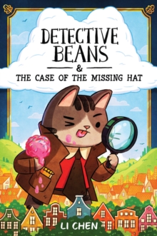 Detective Beans : and the Case of the Missing Hat