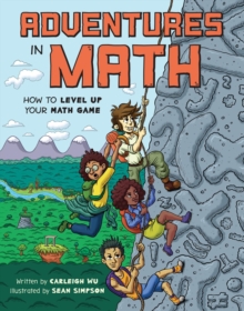 Adventures in Math : How to Level Up Your Math Game