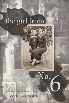 The Girl from No. 6 : Based on a True Story