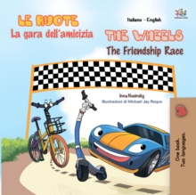 Le ruote La gara dell'amicizia The Wheels The Friendship Race : Italian English