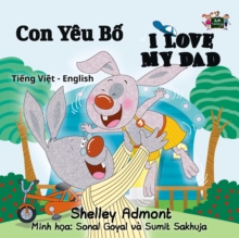 Con Yeu Bo I Love My Dad (Vietnamese Kids book)