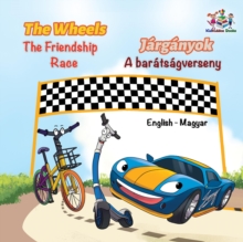 The Wheels Jarganyok The Friendship Race A baratsagverseny