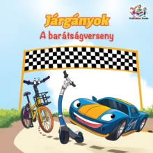 The Wheels The Friendship Race (Hungarian Children's Book) : Hungarian Book for Kids