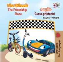 The Wheels Rotile The Friendship Race Cursa prieteniei