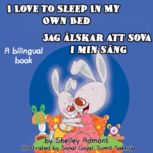 I Love to Sleep in My Own Bed Jag alskar att sova i min sang : English Swedish