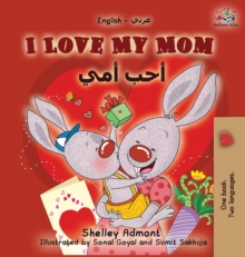 I Love My Mom : English Arabic Bilingual Book