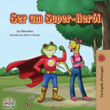 Ser um Super-Her?i : Being a Superhero (Portuguese - Portugal)