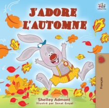 J'adore l'automne : I Love Autumn - French Language children's Book