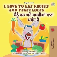 I Love to Eat Fruits and Vegetables (English Punjabi - India)