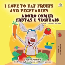 I Love to Eat Fruits and Vegetables Adoro Comer Frutas e Vegetais