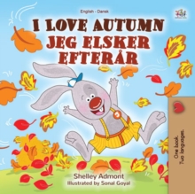 I Love Autumn Jeg elsker efterar : English Danish Bilingual Book for Children