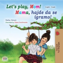 Let's Play, Mom! Mama, hajde da se igramo!