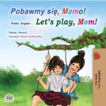 Pobawmy sie, mamo! Let's Play, Mom!