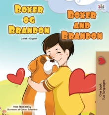 Boxer and Brandon (Danish English Bilingual Book for Children)