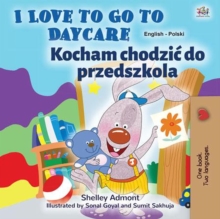 I Love to Go to Daycare Kocham chodzic do przedszkola