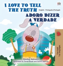 I Love to Tell the Truth (English Portuguese Bilingual Book for Kids - Portugal) : European Portuguese