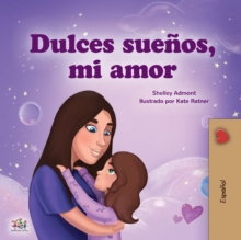 Sweet Dreams, My Love (Spanish Book for Kids)