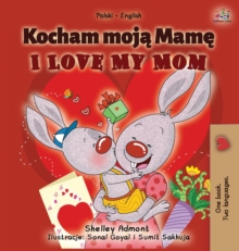 I Love My Mom (Polish English Bilingual Book for Kids)