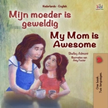 Mijn moeder is geweldig My Mom is Awesome