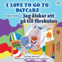 I Love to Go to Daycare Jag alskar att ga till forskolan