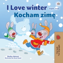 I Love Winter Kocham zime : English Polish Bilingual Book for Children