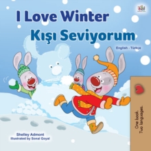 I Love Winter Kisi Seviyorum : English Turkish Bilingual Book for Children