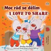 I Love to Share (Czech English Bilingual Book for Kids)