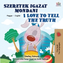 I Love to Tell the Truth (Hungarian English Bilingual Children's Book)