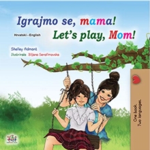 Igrajmo se, mama! Let's Play, Mom!