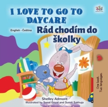 I Love to Go to Daycare Rad chodim do skolky