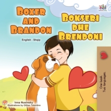 Boxer and Brandon (English Albanian Bilingual Book for Kids)