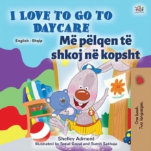 I Love to Go to Daycare Me pelqen te shkoj ne kopsht