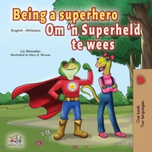 Being a Superhero Om 'n Superheld te wees