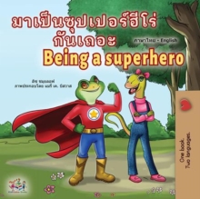 ???????????????????? Being a Superhero : Thai English Bilingual Collection