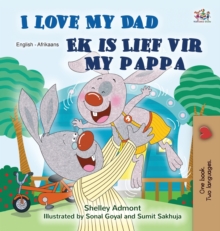 I Love My Dad (English Afrikaans Bilingual Children's Book)